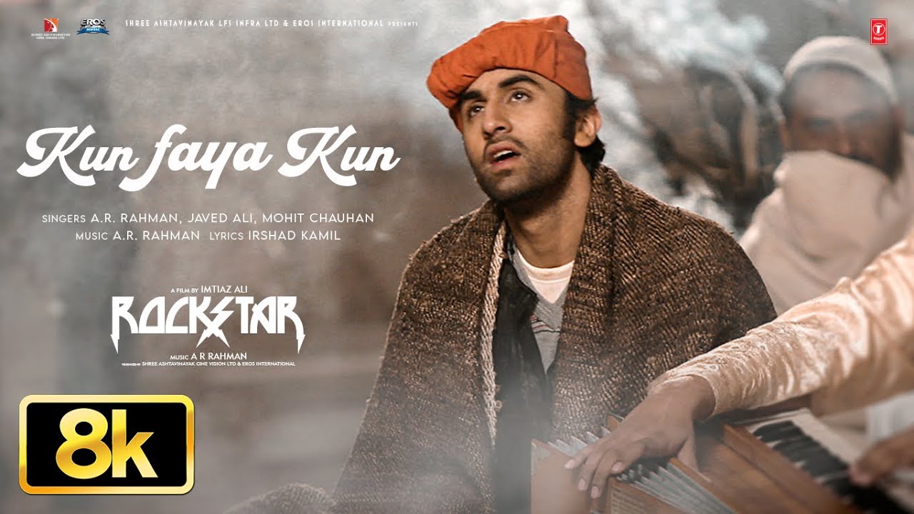 ROCKSTAR: Kun Faya Kun Song 8K Full Video | Ranbir Kapoor | A.R. Rahman ...